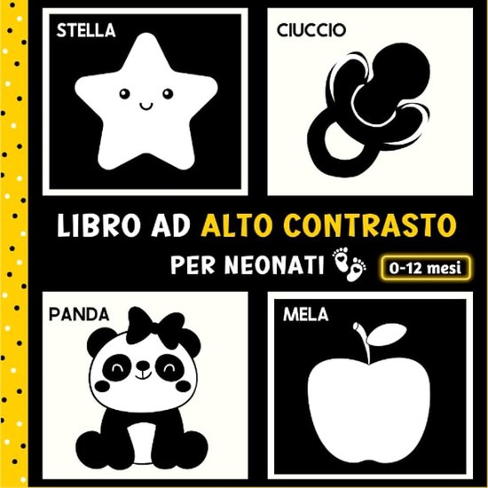 Ad Alto Contrasto per Neonati 0-12 Mesi: Immagini in Bianco e Nero per Stimolare lo Sviluppo Visivo, Cognitivo e Sensoriale del Bebè, Idea Regalo per Neomamme