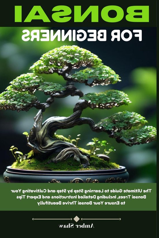 Bonsai Gids - Miniatuur Bomen - Beginners Leren - Stap voor Stap - 96 Pagina's van Merkloos	